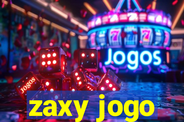 zaxy jogo